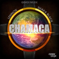 Chamaca - Single - Lennox, Shaka Black & Gemex Musix