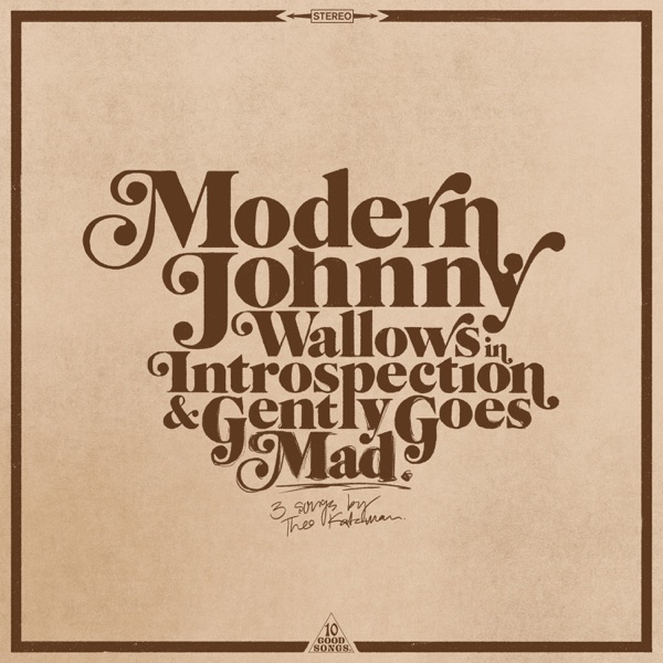 Modern Johnny Wallows in Introspection and Gently Goes Mad - Single - Theo Katzman