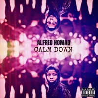 Calm Down - Single - Alfred Nomad