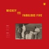 Mickey & The Fabulous Five