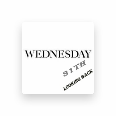 WEDNESDAY - Lyrics, Playlists & Videos