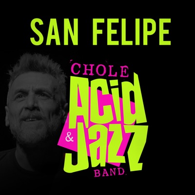San Felipe (feat. Acid Jazz Band) - Single