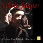 Chris Jasper - Nothing Can Change This Love