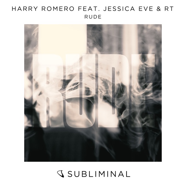 Rude (feat. Jessica Eve & RT) - Single