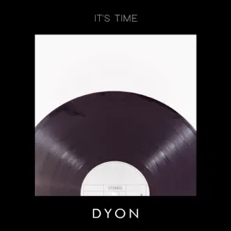 It's Time (Extended Mix) by Dyon song reviws