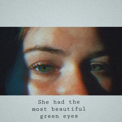 She Had the Most Beautiful Green Eyes - Single
