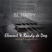 Be Happy (feat. Randy de Deep & Rofhiwa Nesamvuni) - Single - Real Element