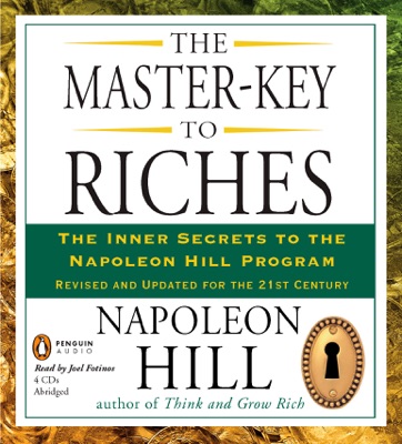 The Master-Key to Riches: The Inner Secrets to the Napoleon Hill Program, Revised and Updated (Abridged)