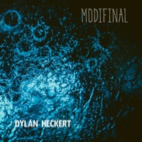 Modifinal - Single - Dylan Heckert
