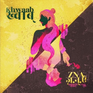 Khwaab (feat. YÜSH & Ashwin Bhaskar) - Single