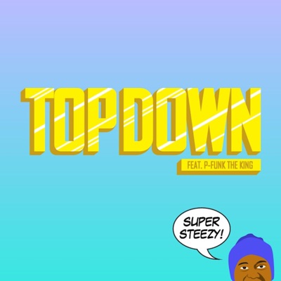 Top Down (feat. P-Funk the King) - Single