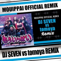 もういっぱい (DJ SEVEN vs. tomoya REMIX) - Single - SLOTH & 立花亜野芽 & King Rabbits