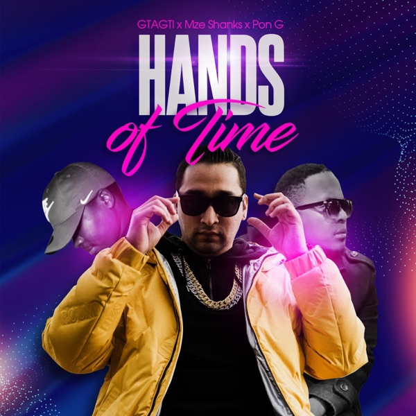 Hands of Time (feat. Mze Shanks & Pon G)