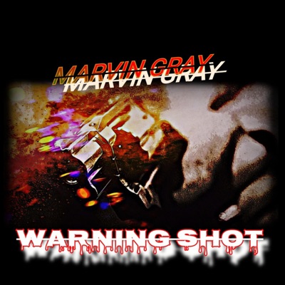 Warning shot (feat. Marvin Gray) - Single