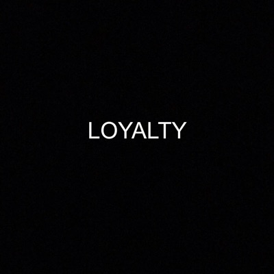 Loyalty
