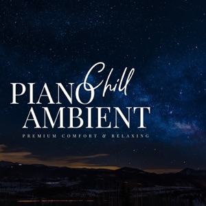 Chill Piano Ambient ~Healing Through Sound