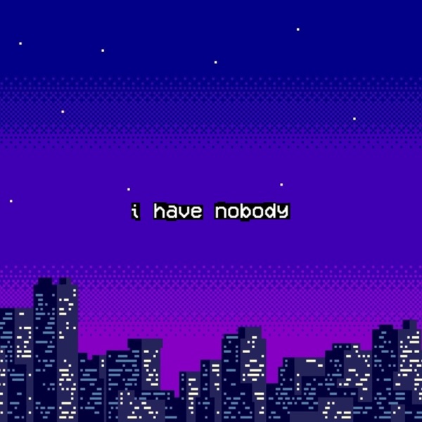 I Have Nobody (feat. Mishaal)