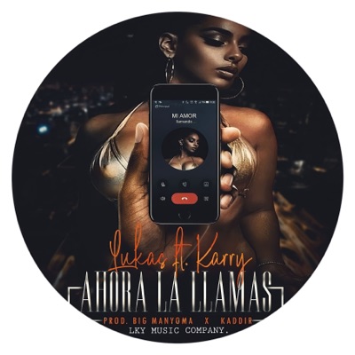 Ahora la Llamas (LKY Music Company) [feat. Lukas] - Single