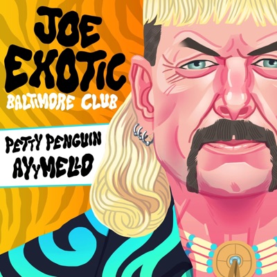 Joe Exotic (feat. DJ AyyMello) - Single