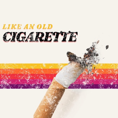 Like an Old Cigarette - Single