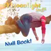 Moonlight Steffi - Null Bock