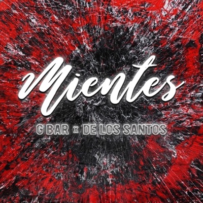 Mientes (Remix) [feat. De Los Santo$] - Single