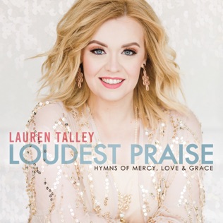 Lauren Talley When God Dips His Love In My Heart