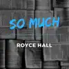 So Much