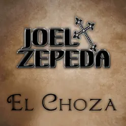 El Choza (En Vivo) - EP - Joel Zepeda