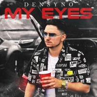 My Eyes - Single - Densyno