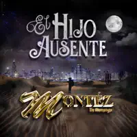 El Hijo Ausente — Montez De Durango