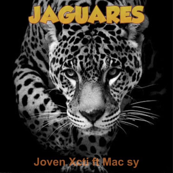 Jaguares (feat. Joven Xcti)