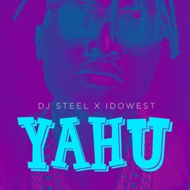 Yahu DJ Steel & Idowest