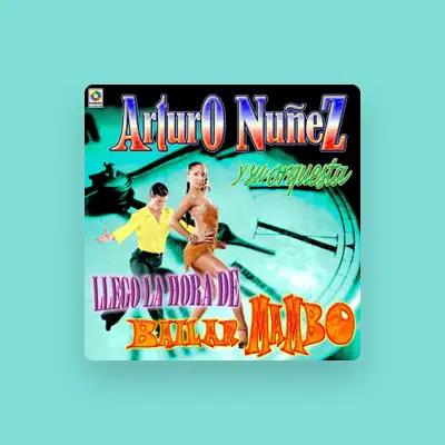 Listen to Arturo Nuñez y Su Orquesta, watch music videos, read bio, see tour dates & more!