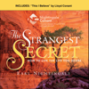 The Strangest Secret and This I Believe: How to Live the Life You Desire - Earl Nightingale & Vic Conant