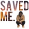 Saved Me - Aaron Patterson lyrics