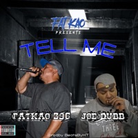 Tell Me (feat. Joe Dubb) - Single - Fatkao 396