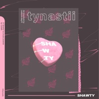 Shawty - Single - Tynastii