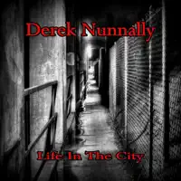 Life In The City — Derek Nunnally
