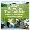 The Antidote - Oliver Burkeman