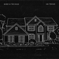 Bored in the House - Single - Len Trexler