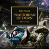 Praetorian of Dorn: The Horus Heresy, Book 39 (Unabridged) - John French