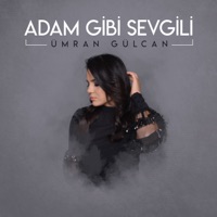 Ümran Gülcan - Adam Gibi Sevgili