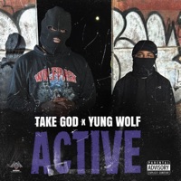 Active - Single - TakeGod & Yung Wolf