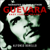 Guevara: Side by Side Edition - English/Italian - Alfonso Borello