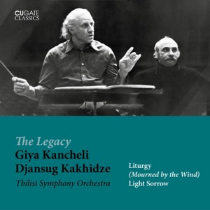 Giya Kancheli - Light Sorrows & Mourned by the Wind