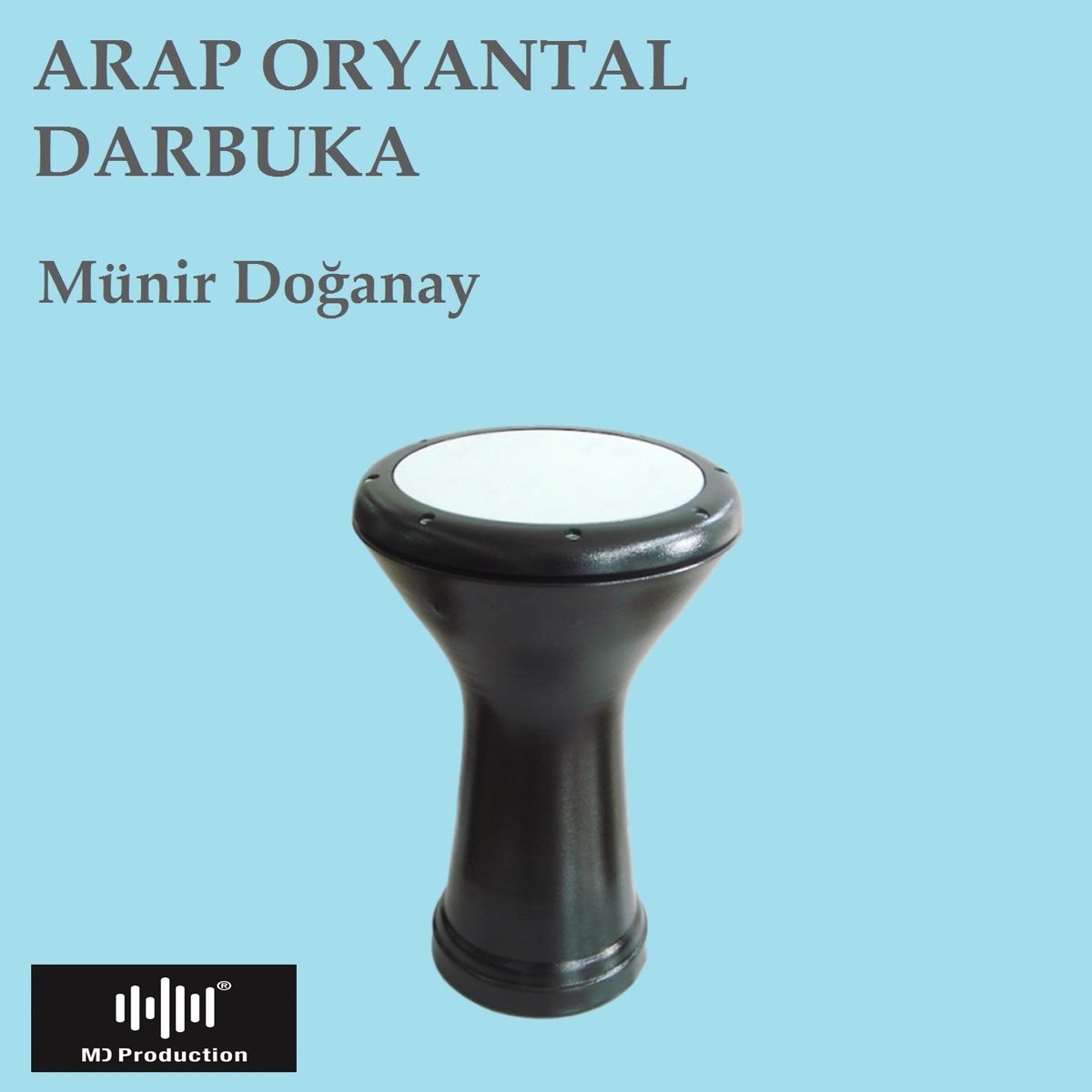 Arap Oryantal Darbuka - EP - Album by Münir Doğanay - Apple Music