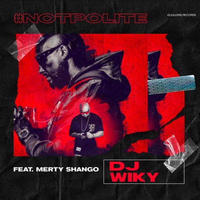 Not Polite (feat. Merty Shango) - Single