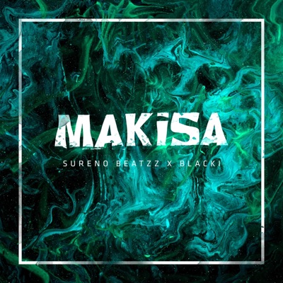Makisa (feat. BlacKi) - Single