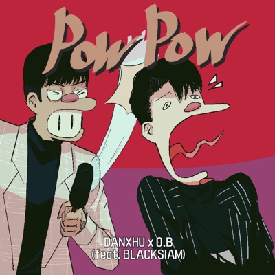 Pow Pow (feat. Blacksiam) - Single
